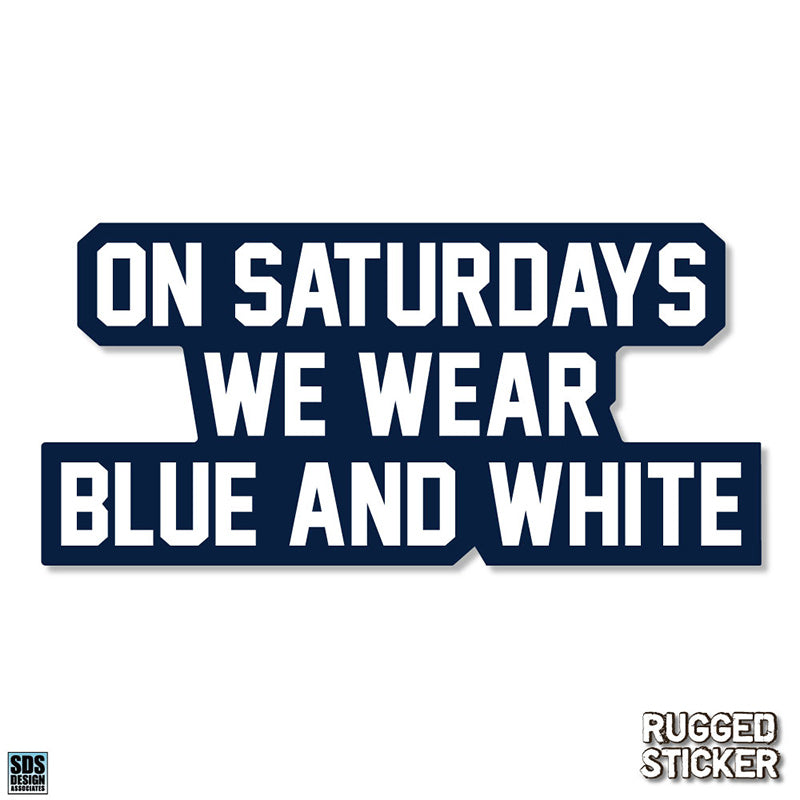 On Saturday Rugged Sticker